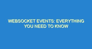 WebSocket Events: Everything You Need to Know - websocket events everything you need to know 2609 6 image