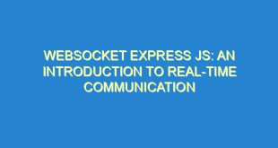 Websocket Express JS: An Introduction to Real-Time Communication - websocket express js an introduction to real time communication 1402 9 image