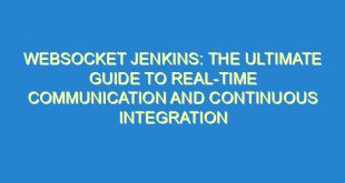 Websocket Jenkins: The Ultimate Guide to Real-Time Communication and Continuous Integration - websocket jenkins the ultimate guide to real time communication and continuous integration 2741 6 image
