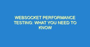 WebSocket Performance Testing: What You Need to Know - websocket performance testing what you need to know 1476 7 image
