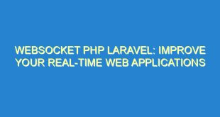 Websocket PHP Laravel: Improve Your Real-Time Web Applications - websocket php laravel improve your real time web applications 2020 6 image