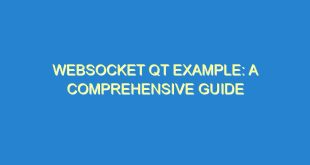 Websocket Qt Example: A Comprehensive Guide - websocket qt example a comprehensive guide 2900 6 image