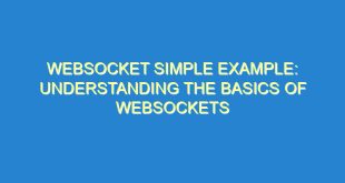 WebSocket Simple Example: Understanding the Basics of WebSockets - websocket simple example understanding the basics of websockets 2388 2 image