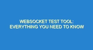 Websocket Test Tool: Everything You Need to Know - websocket test tool everything you need to know 2983 7 image