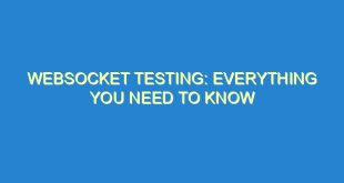 WebSocket Testing: Everything You Need to Know - websocket testing everything you need to know 599 2 image