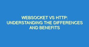 Websocket vs HTTP: Understanding the Differences and Benefits - websocket vs http understanding the differences and benefits 3033 3 image