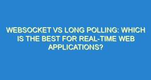 WebSocket vs Long Polling: Which is the Best for Real-time Web Applications? - websocket vs long polling which is the best for real time web applications 3049 1 image