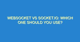 Websocket vs Socket.io: Which One Should You Use? - websocket vs socket io which one should you use 3041 6 image