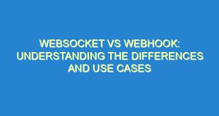 Websocket vs Webhook: Understanding the Differences and Use Cases - websocket vs webhook understanding the differences and use cases 3035 9 image
