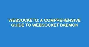 WebSocketd: A Comprehensive Guide to WebSocket Daemon - websocketd a comprehensive guide to websocket daemon 525 3 image