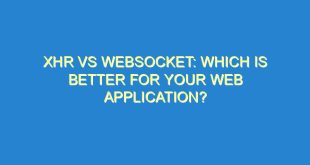 XHR vs WebSocket: Which is Better for Your Web Application? - xhr vs websocket which is better for your web application 3107 7 image