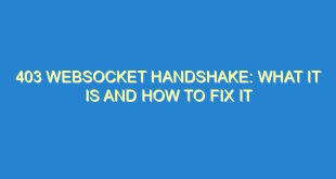 403 Websocket Handshake: What It Is and How to Fix It - 403 websocket handshake what it is and how to fix it 3239 1 image