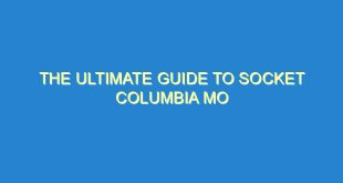 The Ultimate Guide to Socket Columbia Mo - the ultimate guide to socket columbia mo 170 1 image