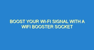 Boost Your Wi-Fi Signal with a Wifi Booster Socket - boost your wi fi signal with a wifi booster socket 211 8 image
