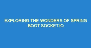 Exploring the Wonders of Spring Boot Socket.IO - exploring the wonders of spring boot socket io 3361 6 image
