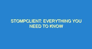 Stompclient: Everything You Need to Know - stompclient everything you need to know 3375 6 image