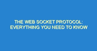 The Web Socket Protocol: Everything You Need to Know - the web socket protocol everything you need to know 3341 1 image