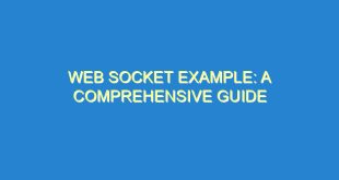Web Socket Example: A Comprehensive Guide - web socket example a comprehensive guide 3365 2 image
