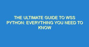The Ultimate Guide to WSS Python: Everything You Need to Know - the ultimate guide to wss python everything you need to know 3432 7 image