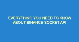 Everything You Need to Know About Binance Socket API - everything you need to know about binance socket api 3449 9 image
