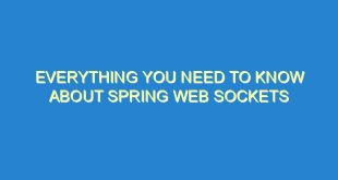 Everything You Need to Know About Spring Web Sockets - everything you need to know about spring web sockets 3537 3 image