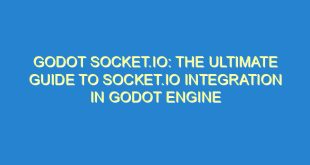Godot Socket.IO: The Ultimate Guide to Socket.IO Integration in Godot Engine - godot socket io the ultimate guide to socket io integration in godot engine 3512 7 image