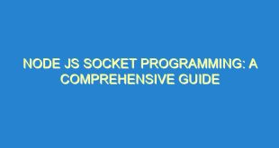 Node JS Socket Programming: A Comprehensive Guide - node js socket programming a comprehensive guide 3531 10 image