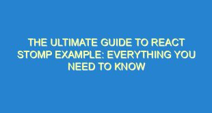The Ultimate Guide to React Stomp Example: Everything You Need to Know - the ultimate guide to react stomp example everything you need to know 3560 9 image