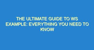 The Ultimate Guide to WS Example: Everything You Need to Know - the ultimate guide to ws example everything you need to know 3587 3 image