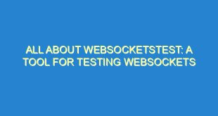 All About WebsocketsTest: A Tool for Testing Websockets - all about websocketstest a tool for testing websockets 329 5 image