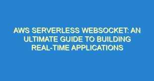 AWS Serverless Websocket: An Ultimate Guide to Building Real-Time Applications 9 AWS Serverless Websocket: An Ultimate Guide to Building Real-Time Applications - aws serverless websocket an ultimate guide to building real time applications 2315 9 image