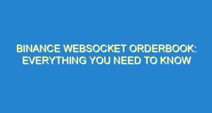 Binance WebSocket Orderbook: Everything You Need to Know - binance websocket orderbook everything you need to know 2042 5 image