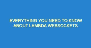 Everything You Need to Know About Lambda Websockets - everything you need to know about lambda websockets 2798 6 image