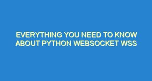 Everything You Need to Know About Python Websocket WSS - everything you need to know about python websocket wss 2261 5 image
