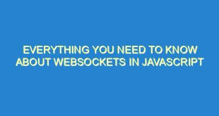 Everything You Need to Know About Websockets in JavaScript - everything you need to know about websockets in javascript 2713 5 image