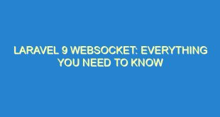 Laravel 9 Websocket: Everything You Need to Know - laravel 9 websocket everything you need to know 2110 10 image