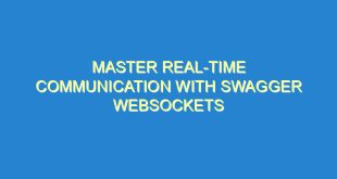 Master Real-Time Communication with Swagger Websockets - master real time communication with swagger websockets 263 4 image