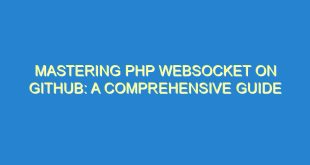Mastering PHP Websocket on Github: A Comprehensive Guide - mastering php websocket on github a comprehensive guide 2279 6 image