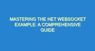 Mastering the Net WebSocket Example: A Comprehensive Guide - mastering the net websocket example a comprehensive guide 2303 5 image