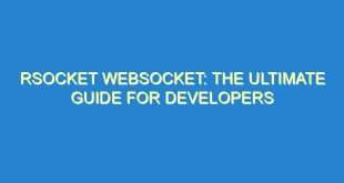 RSocket Websocket: The Ultimate Guide for Developers - rsocket websocket the ultimate guide for developers 1923 3 image