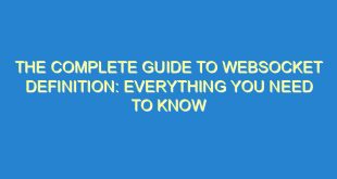 The Complete Guide to WebSocket Definition: Everything You Need to Know - the complete guide to websocket definition everything you need to know 904 1 image