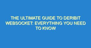 The Ultimate Guide to Deribit Websocket: Everything You Need to Know - the ultimate guide to deribit websocket everything you need to know 1944 4 image