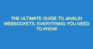 The Ultimate Guide to Javalin Websockets: Everything You Need to Know - the ultimate guide to javalin websockets everything you need to know 1907 4 image