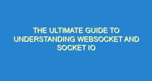 The Ultimate Guide to Understanding Websocket and Socket IO - the ultimate guide to understanding websocket and socket io 1911 10 image