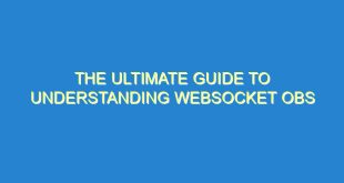 The Ultimate Guide to Understanding Websocket OBS - the ultimate guide to understanding websocket obs 23 6 image