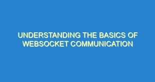 Understanding the Basics of WebSocket Communication - understanding the basics of websocket communication 850 8 image