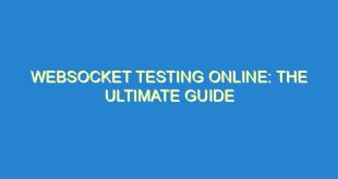 WebSocket Testing Online: The Ultimate Guide - websocket testing online the ultimate guide 2040 7 image