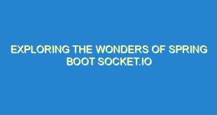 Exploring the Wonders of Spring Boot Socket.IO - exploring the wonders of spring boot socket io 3361 2 image