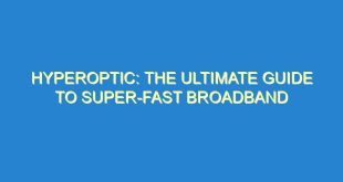 Hyperoptic: The Ultimate Guide to Super-Fast Broadband - hyperoptic the ultimate guide to super fast broadband 208 3 image