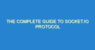 The Complete Guide to Socket.IO Protocol - the complete guide to socket io protocol 3376 7 image